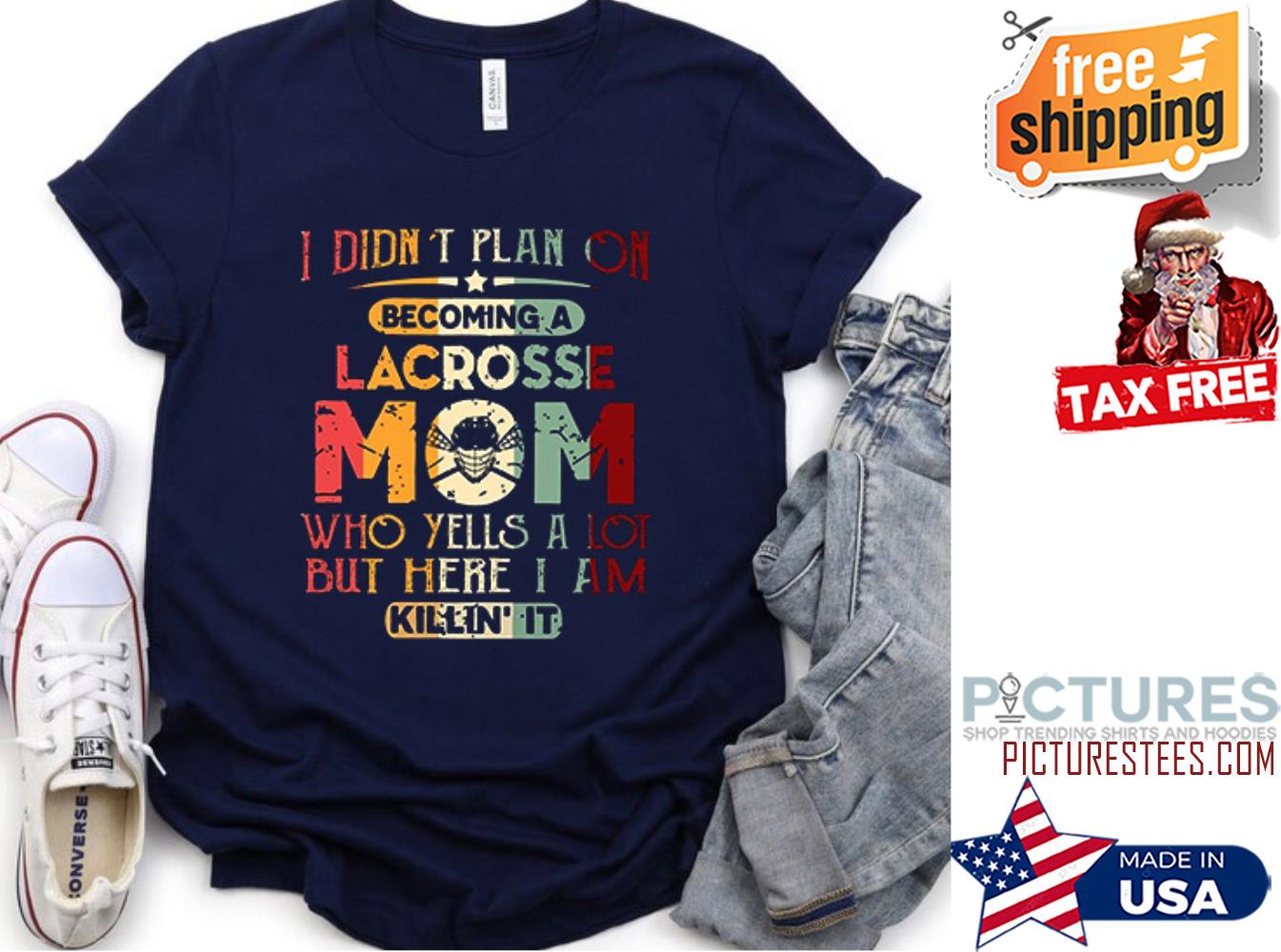 I didn't plan on becoming a lacrosse mom who yells a lot but here I am killin'it vintage shirt