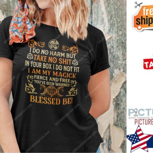 I Do No Harm But Take No Shit In Your Box I Do Not Fix Shirt