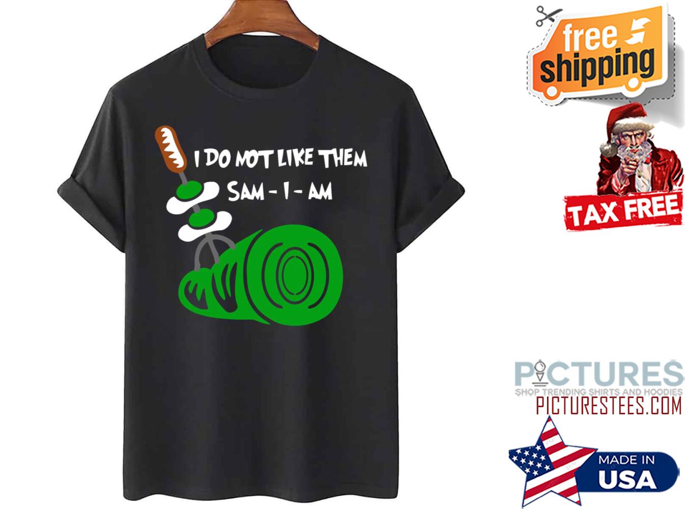 🚛Free Delivery: 📣SaleOff 20% I Do Not Like Them Sam I Am Green Eggs And