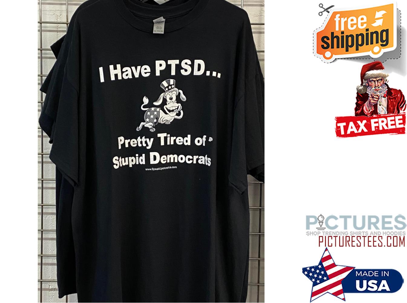 I have PTSD pretty tired of syupid democrats shirt