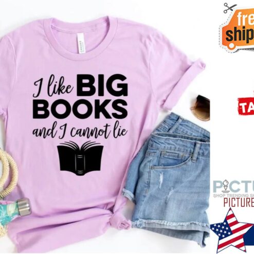 I like big books and I cannot lie shirt