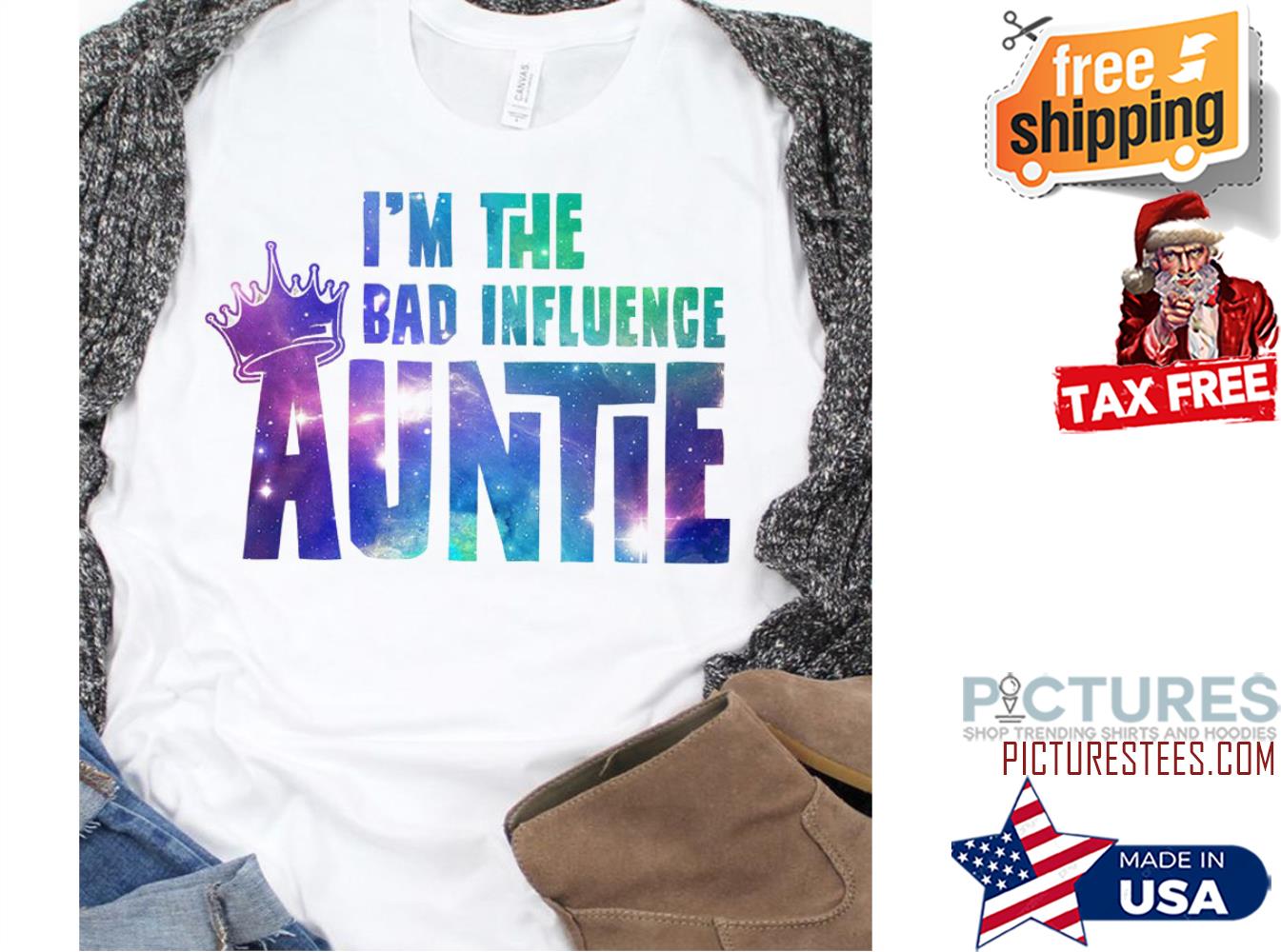 I'm the bad influence Auntie shirt