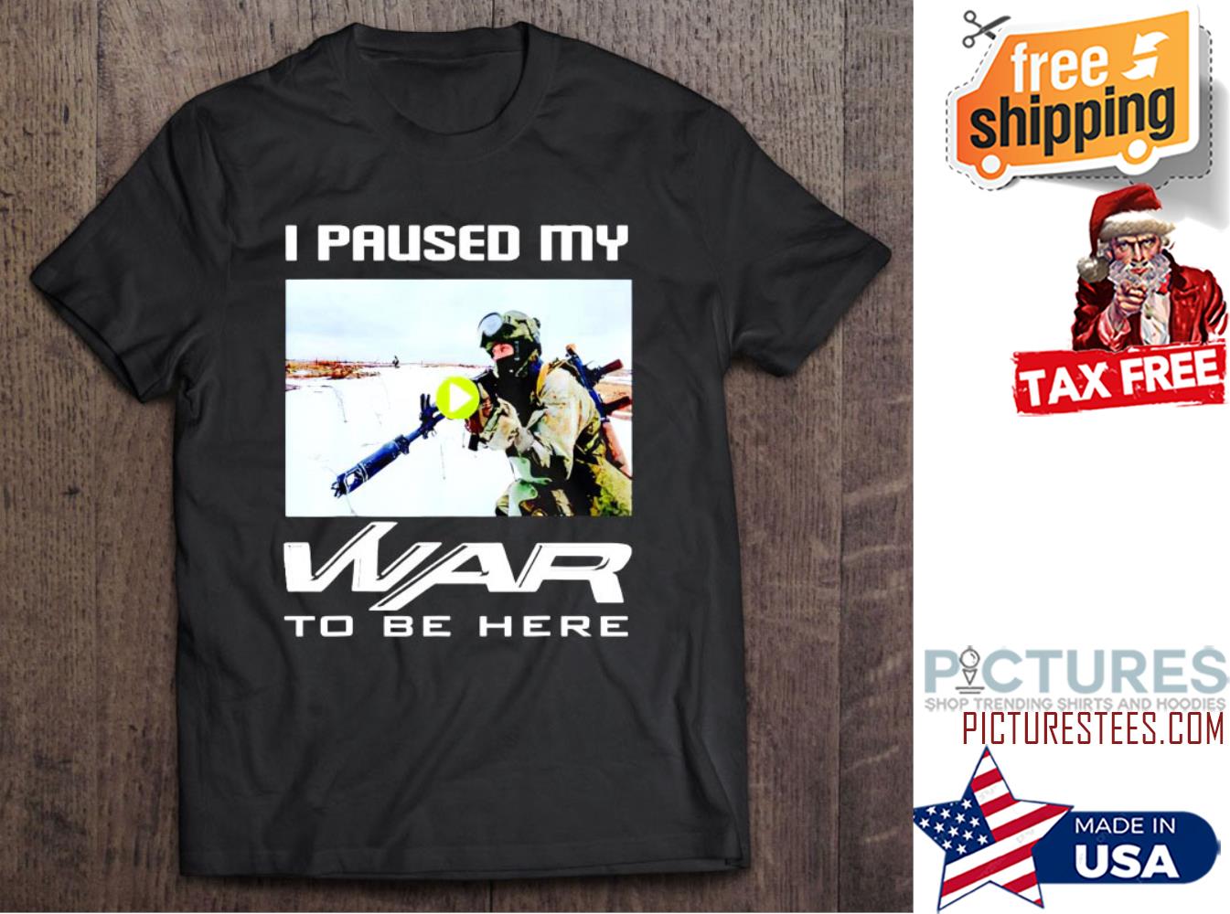 I Paused My War To Be Here Ukraine shirt