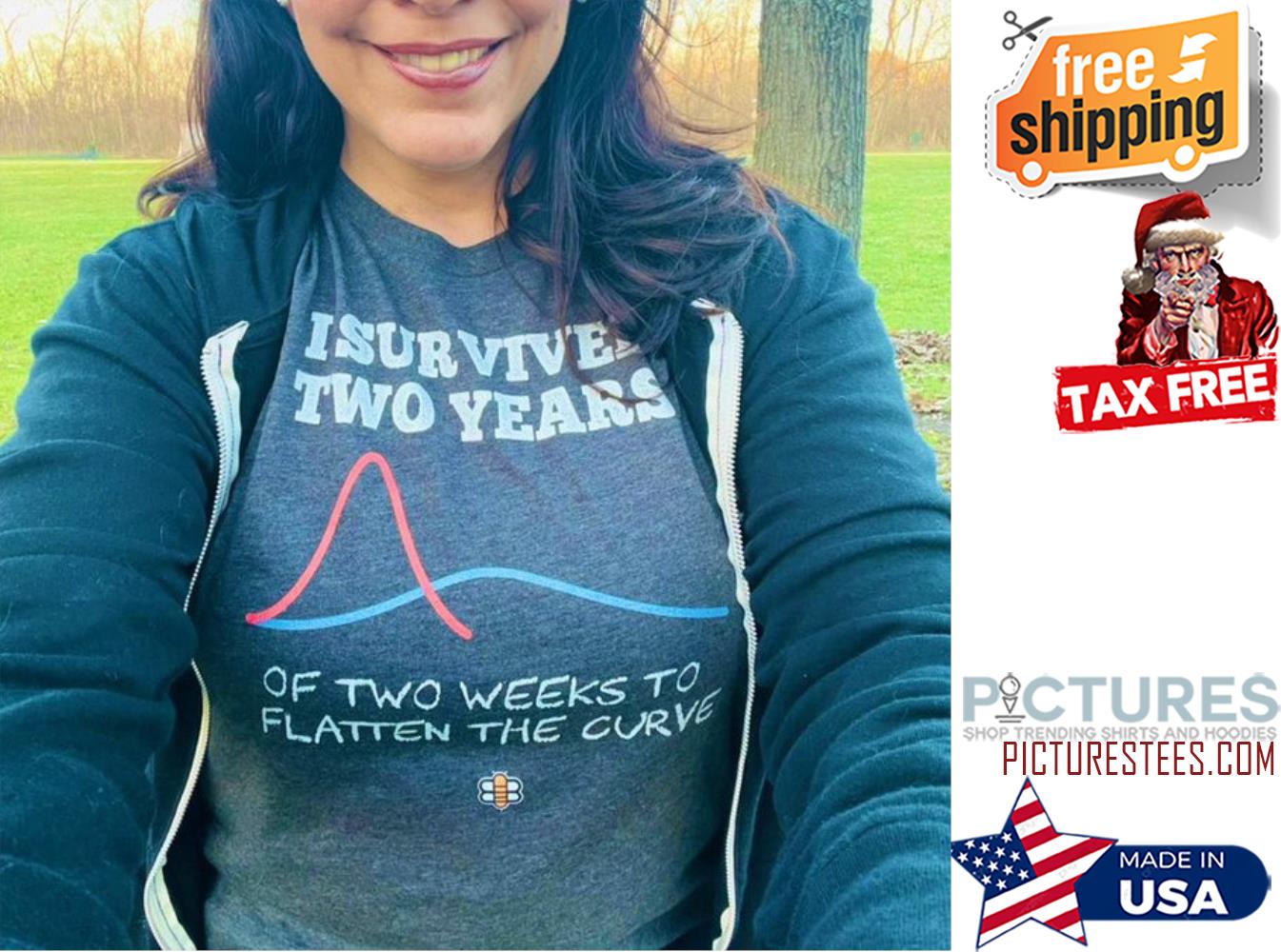 I survived two years of two weeks to flatten the curve shirt