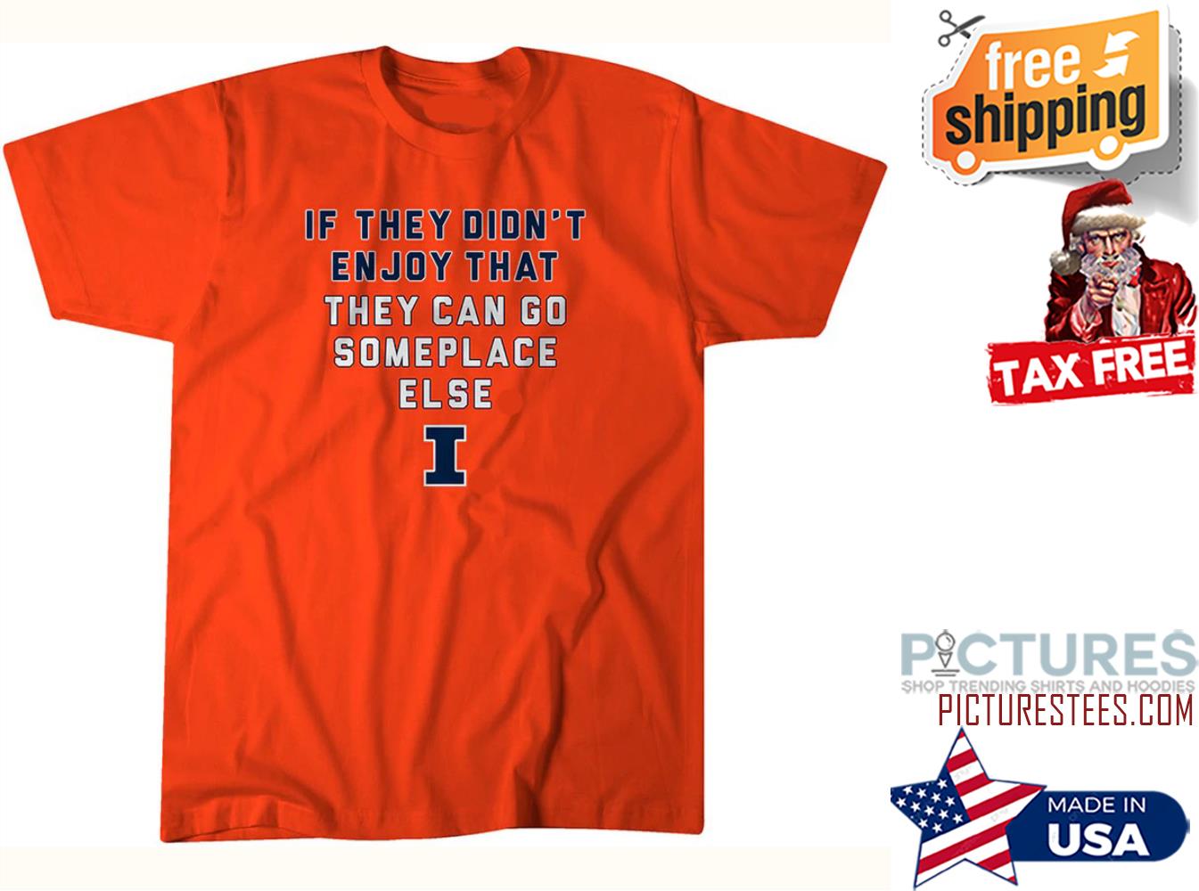 If they don't enjoy that they can go someplace else shirt