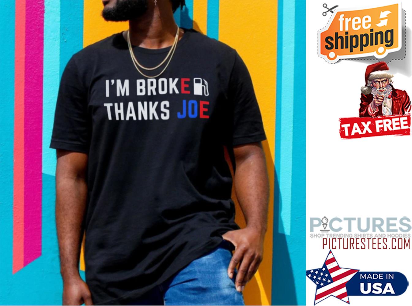 Im Broke Thanks Joe Gas Prices Shirt Im Broke Thanks Joe Gas Prices Shirt