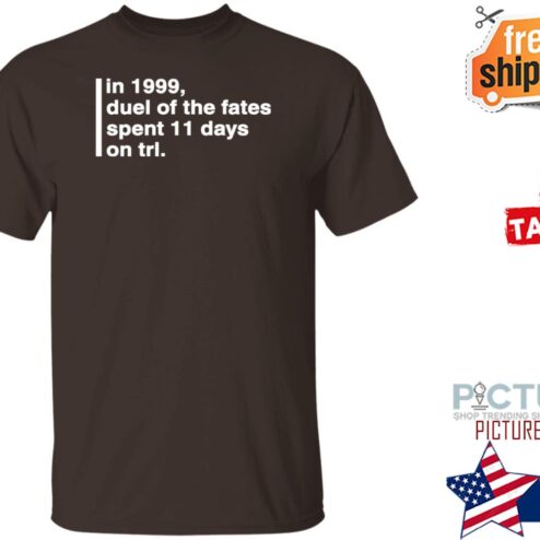 In 1999 Duel Of The Fates Spent 11 Days On Trl Shirt