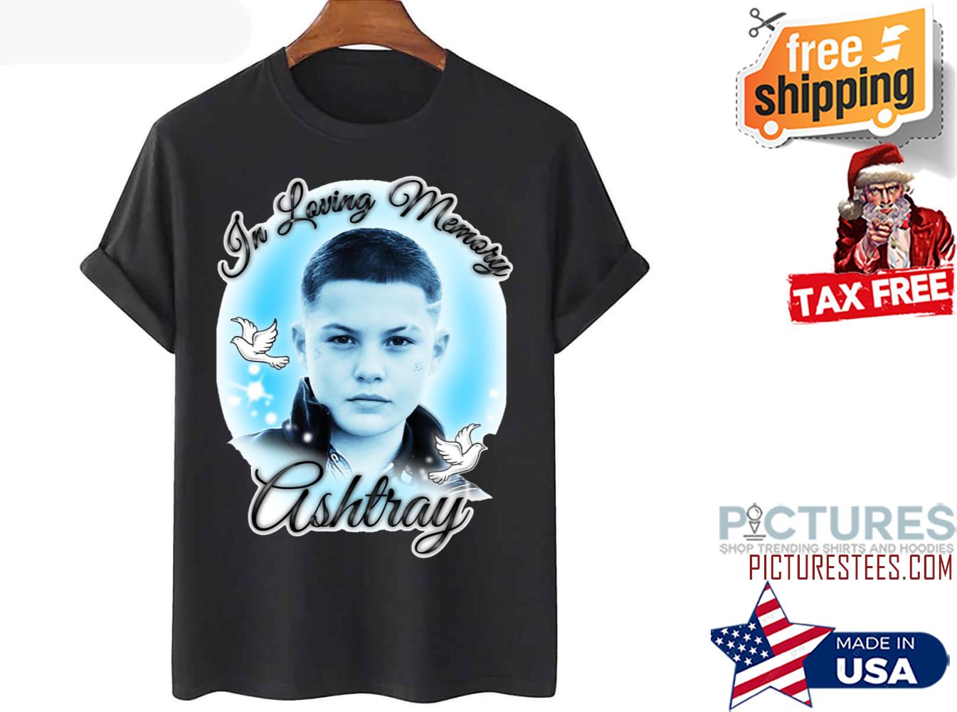 In Loving Memory Ashtray Euphoria shirt