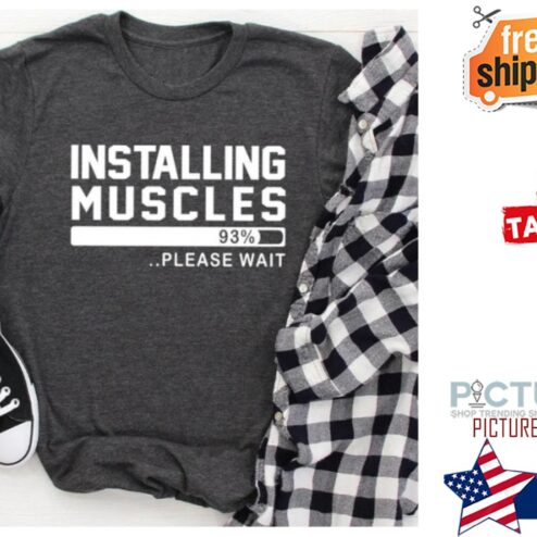 Installing muscles 93% please wait shirt