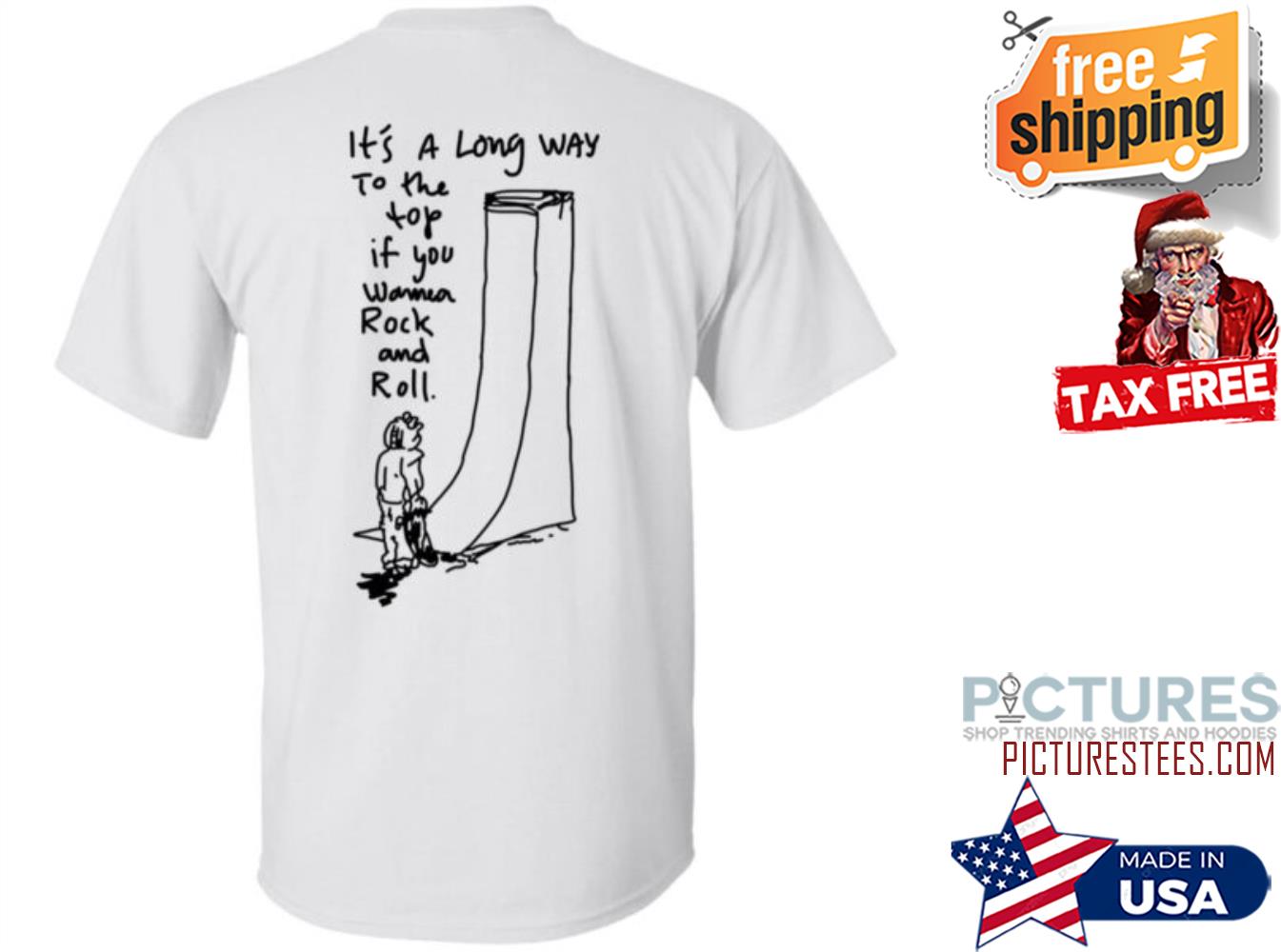 It’s A Long Way To The Top If You Wanna Rock And Roll Shirt