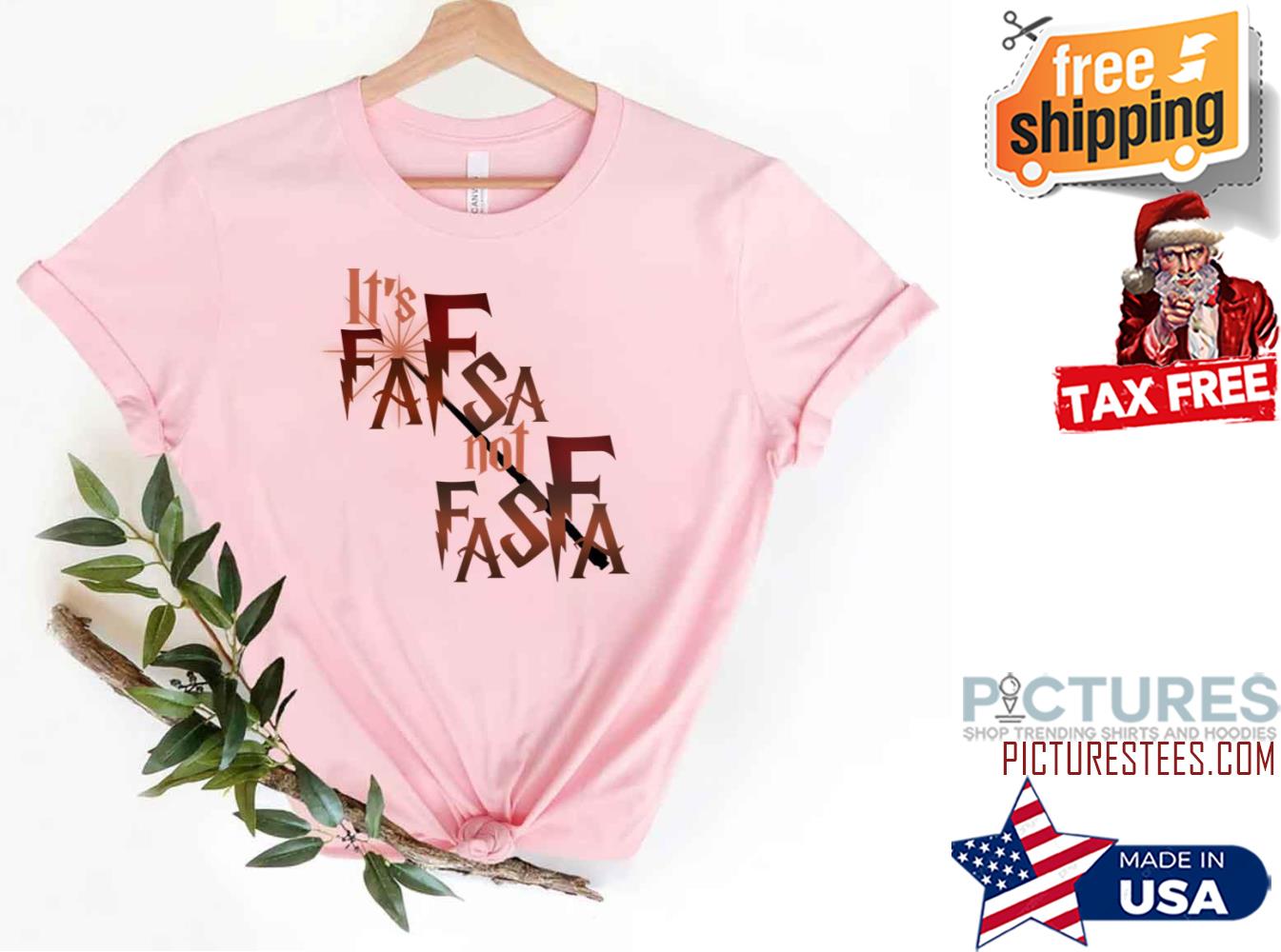 It’s Fafsa Not Fasfa You Must Say It Clearly shirt