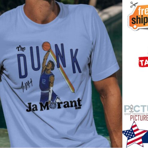 Ja Morant The Dunk Basketball signature shirt