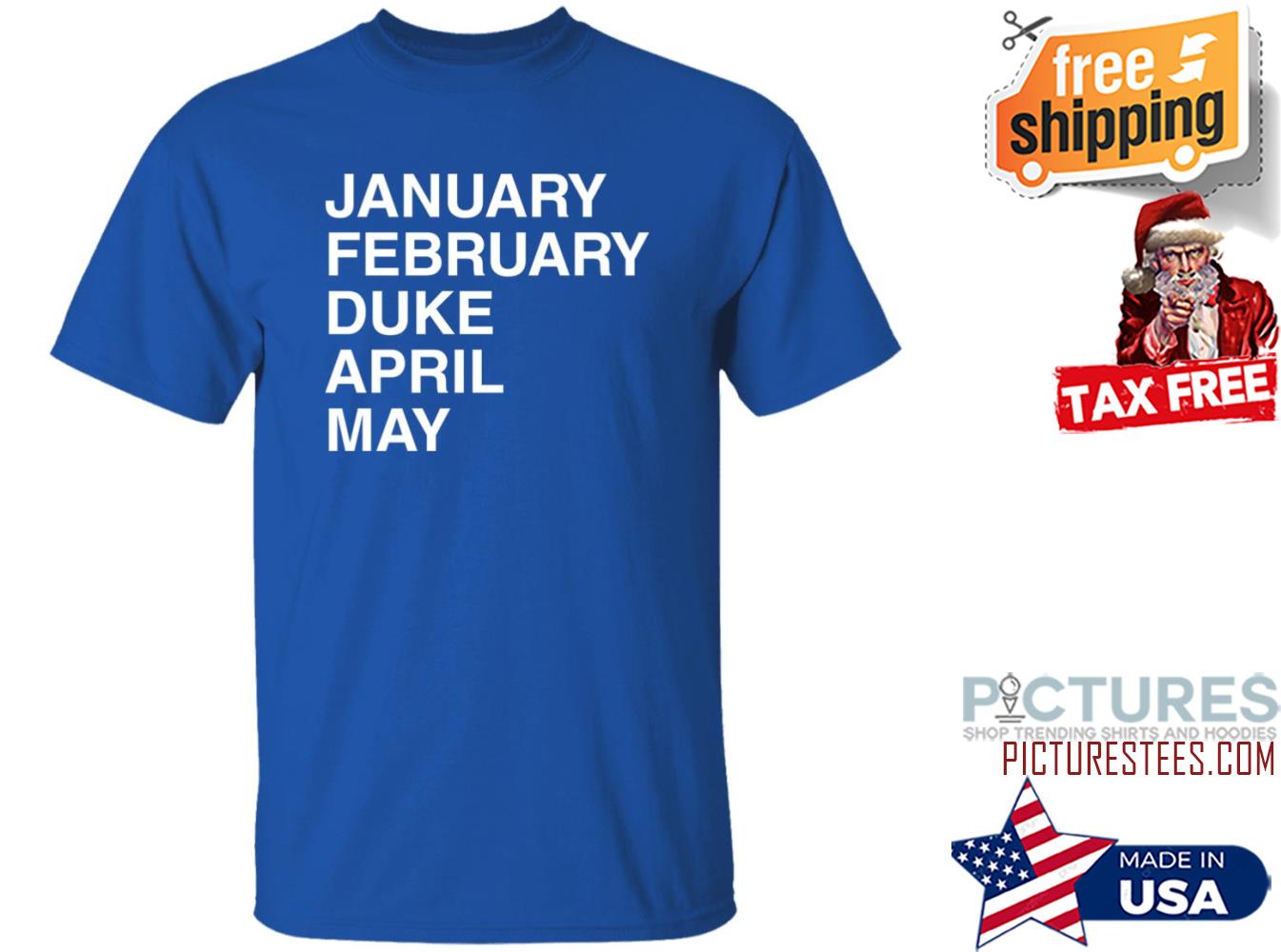January February Duke April May Duke Maddness shirt