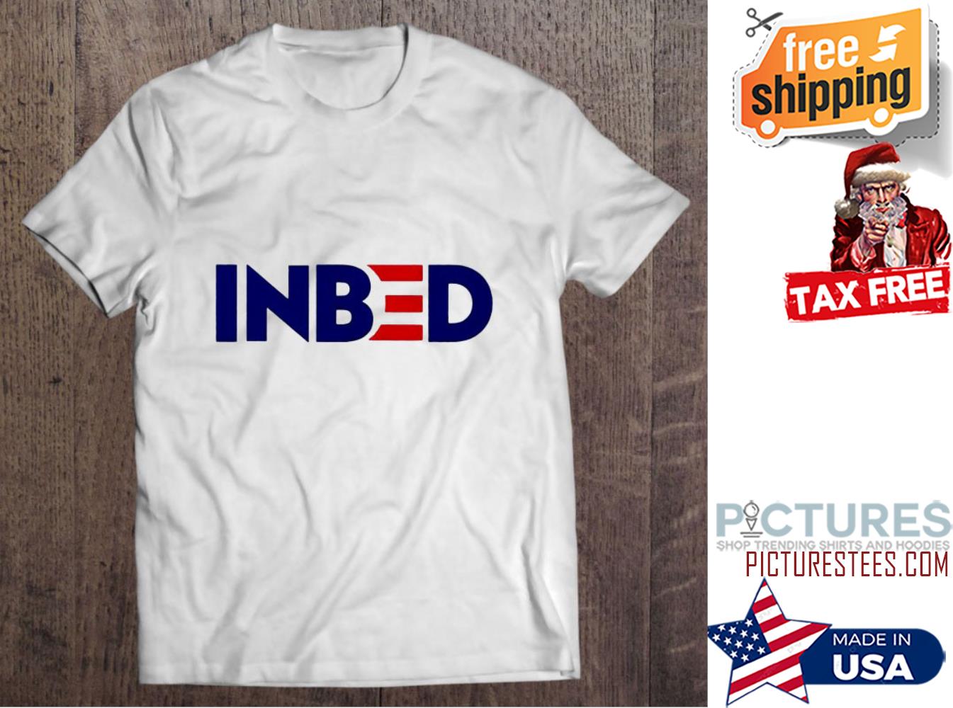 Joe Biden In Bed Anti Biden shirt