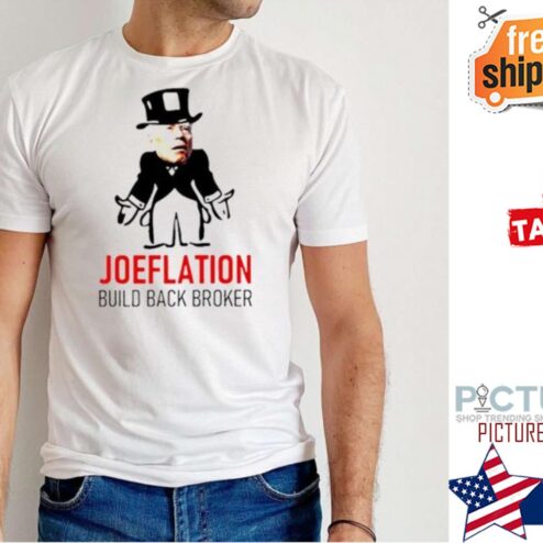 Joe Biden Joeflation Build Back Broker T-Shirt