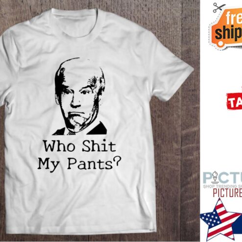 Joe Biden Who Shit My Pants shirt