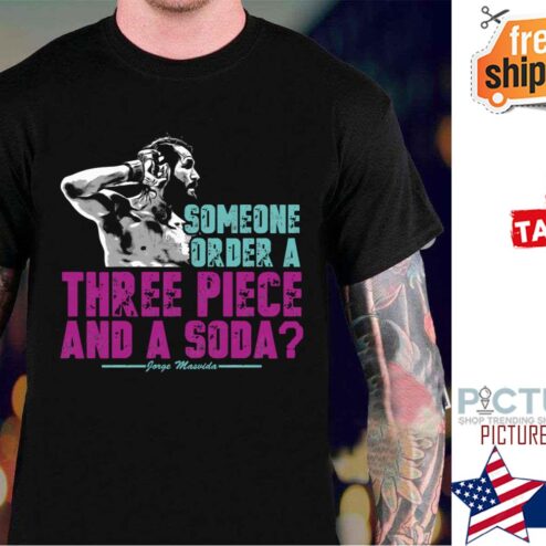 Jorge Masvidal Three Piece And A Soda shirt