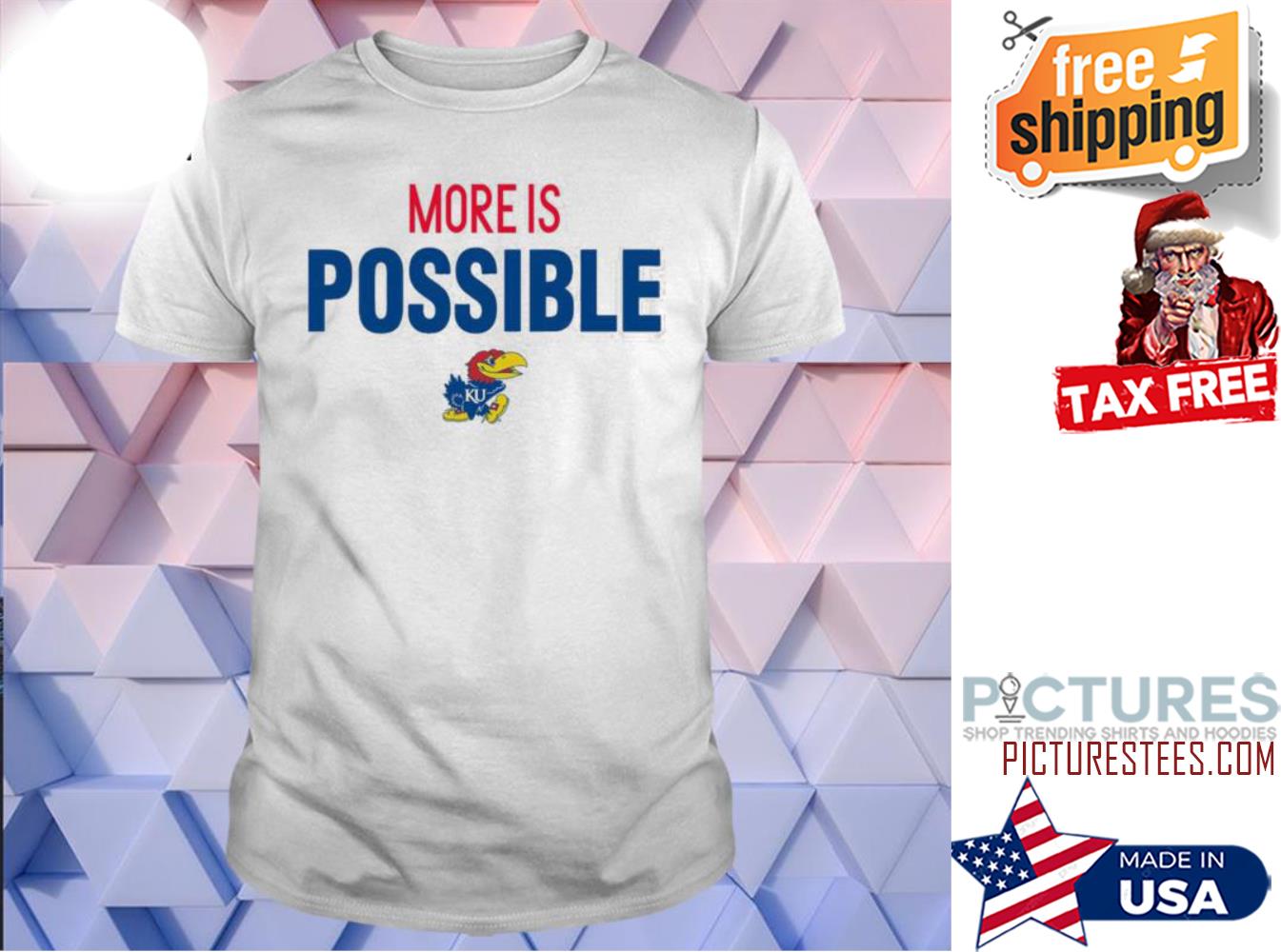 Kansas Jayhawks More is Possible NCAA shirt