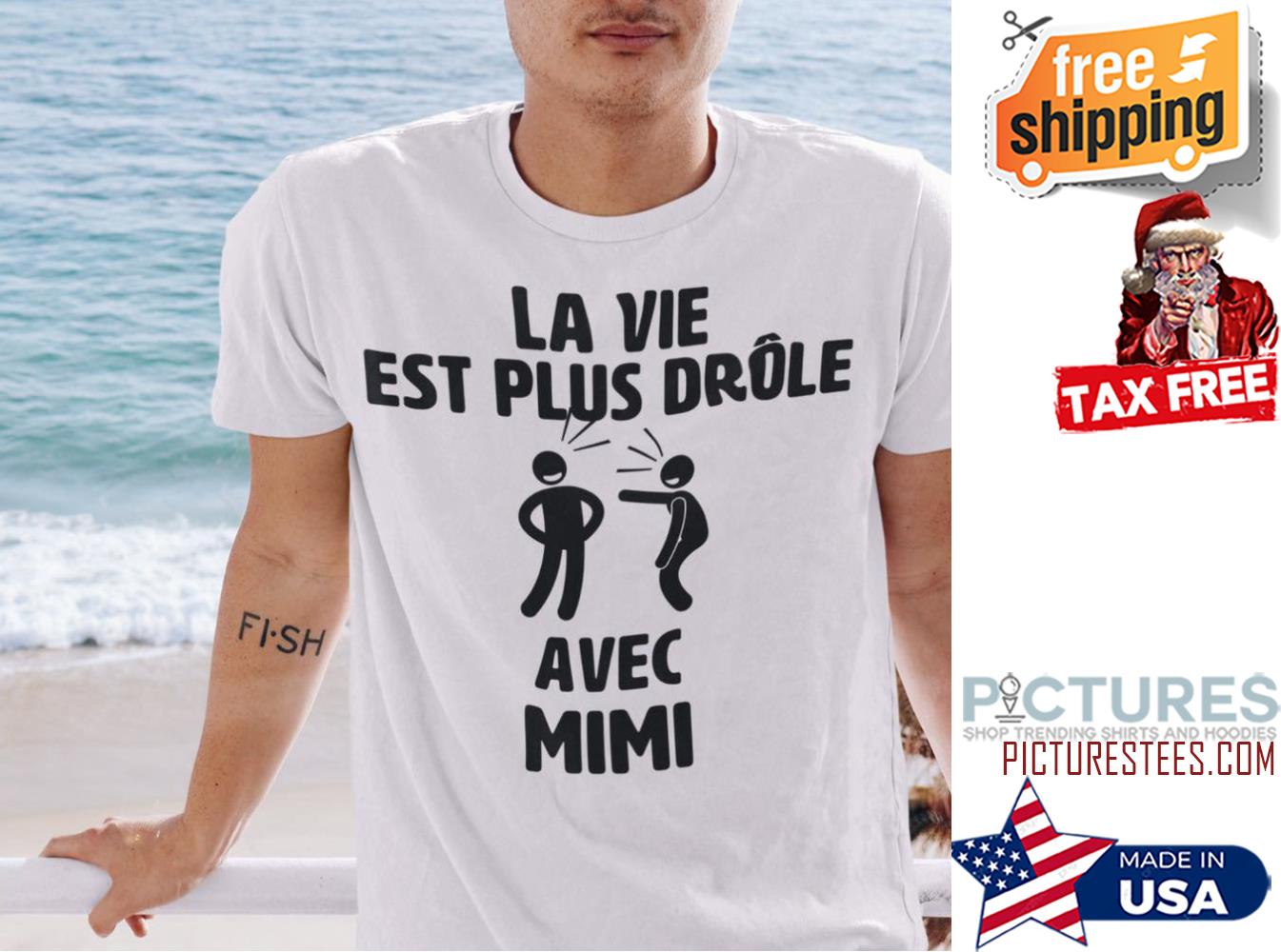 La vie est plus drole avec mimi shirt