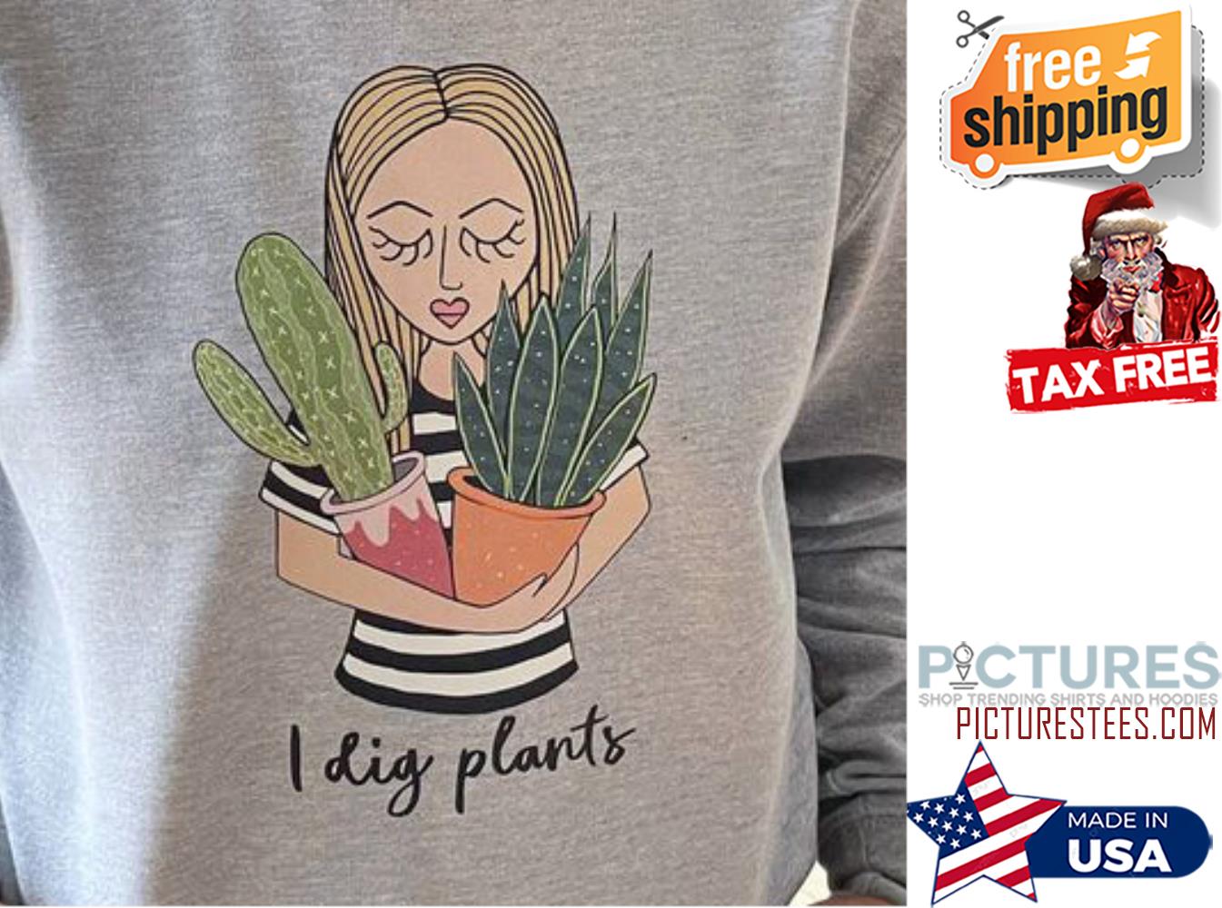 Lady I dig Plant shirt