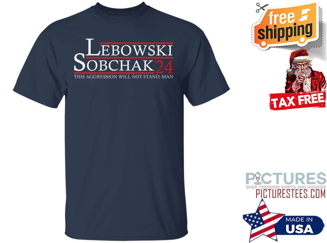 Lebowski Sobchak 24 This Aggression Will Not Stand Man shirt