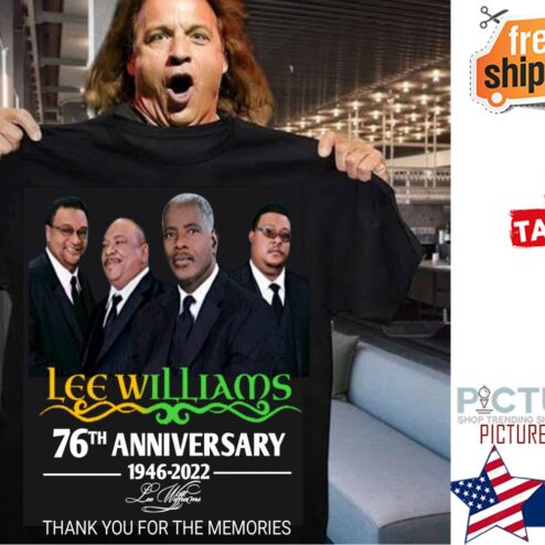 Lee Williams 76th anniversary 1946 2022 thank you for the memoreis signature shirt