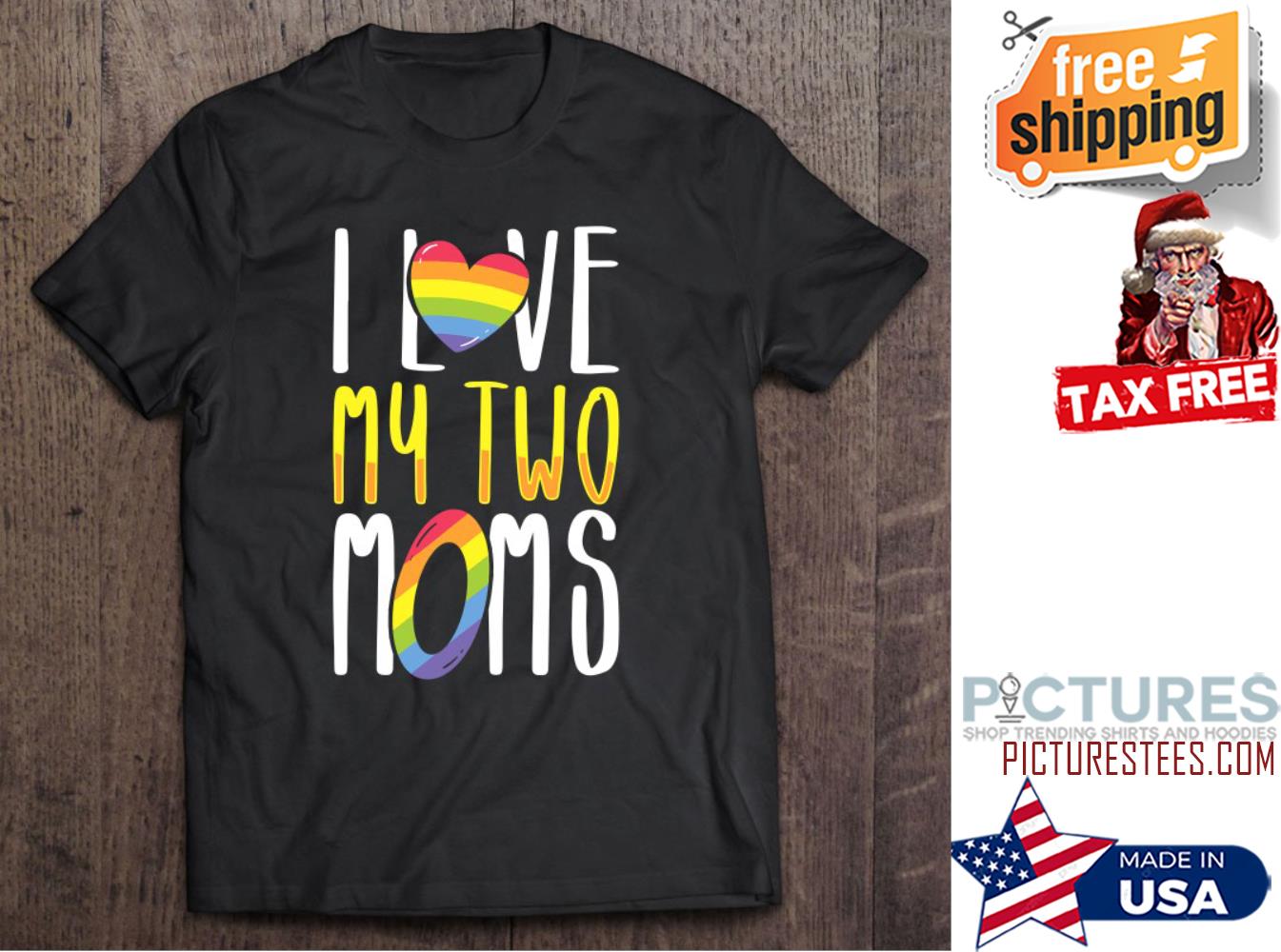 Lesbian Mom Pride I Love My Two Moms LGBT shirt