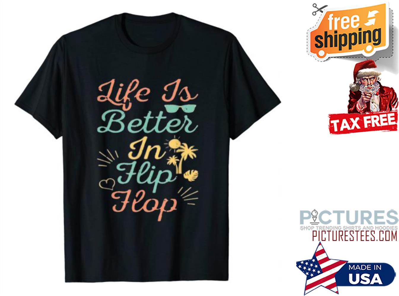 Life Is Better In Flip Flops Active With a Glass of Wine shirt