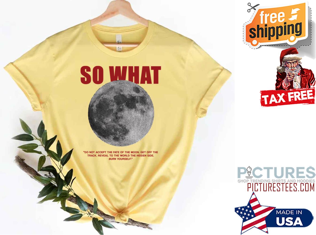 Loona Moon So What shirt
