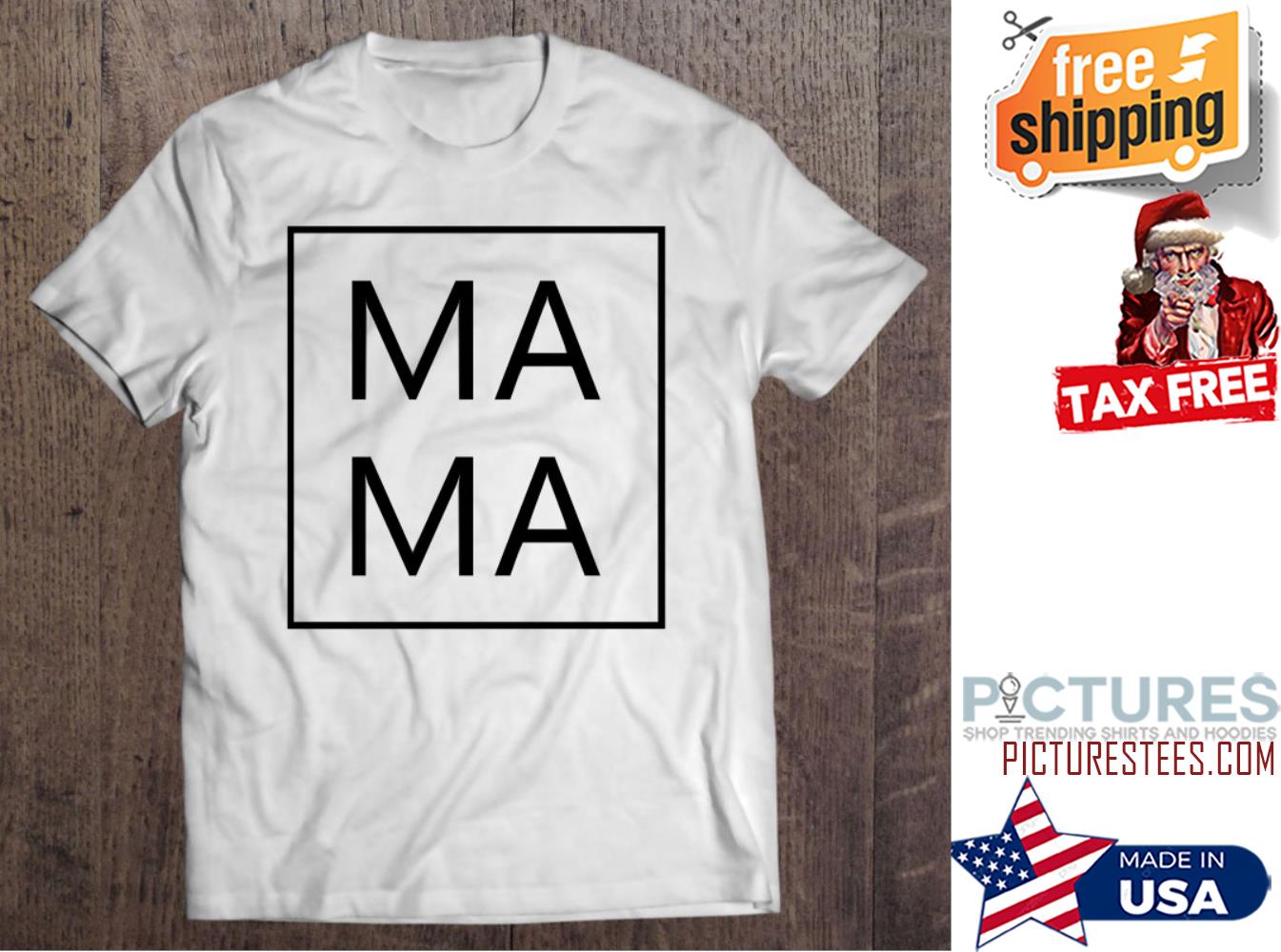 Mama First Mother’s Day shirt