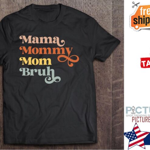 Mama Mommy Mom Bruh Retro Vintage Mother's day shirt