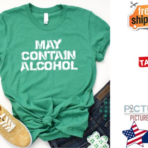 May contain alcohol vintage shirt