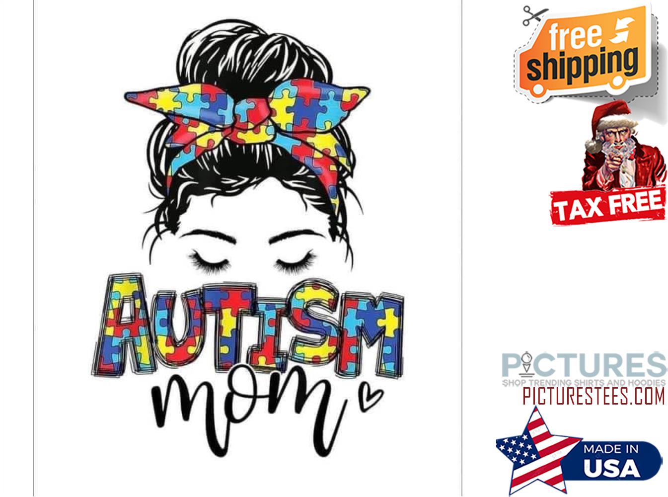 Messy Bun Autism mom Mother's day shirt