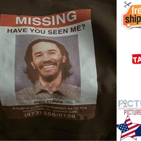 Missing have you seen me Ben Davis shirt