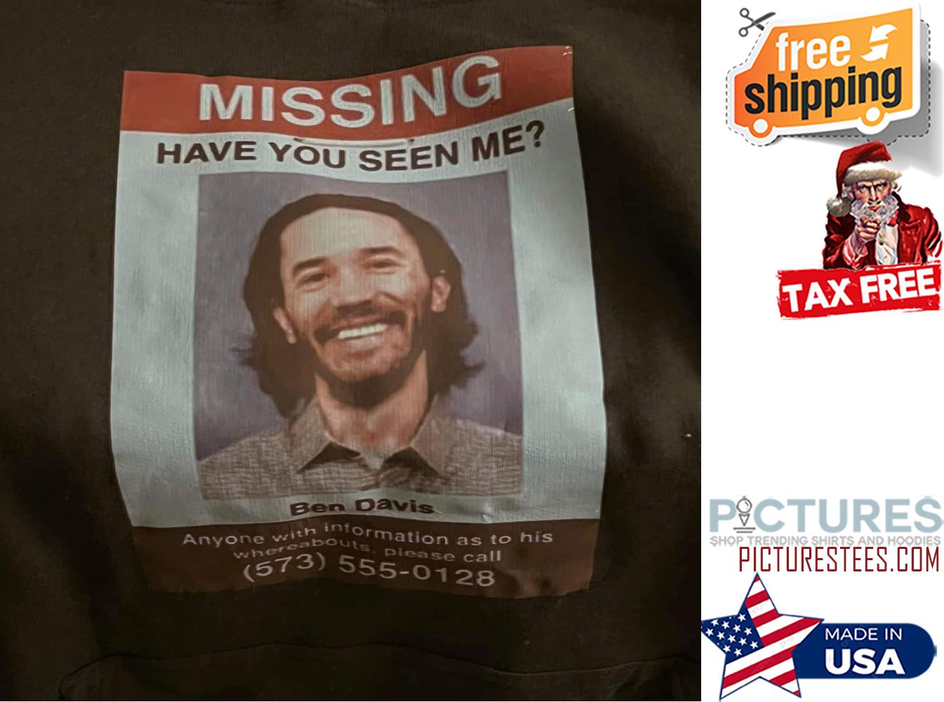 Missing have you seen me Ben Davis shirt