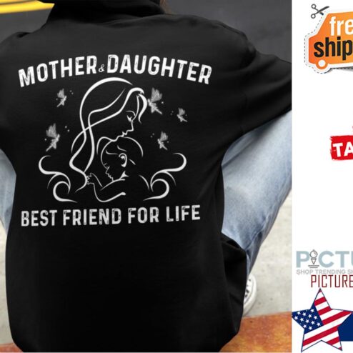 Mother and daughter best friend for life Mother's day shirt