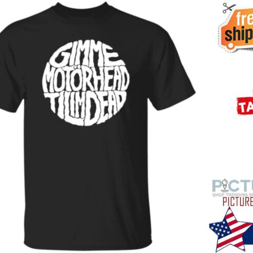 Motorhead Til I’m Dead Shirt