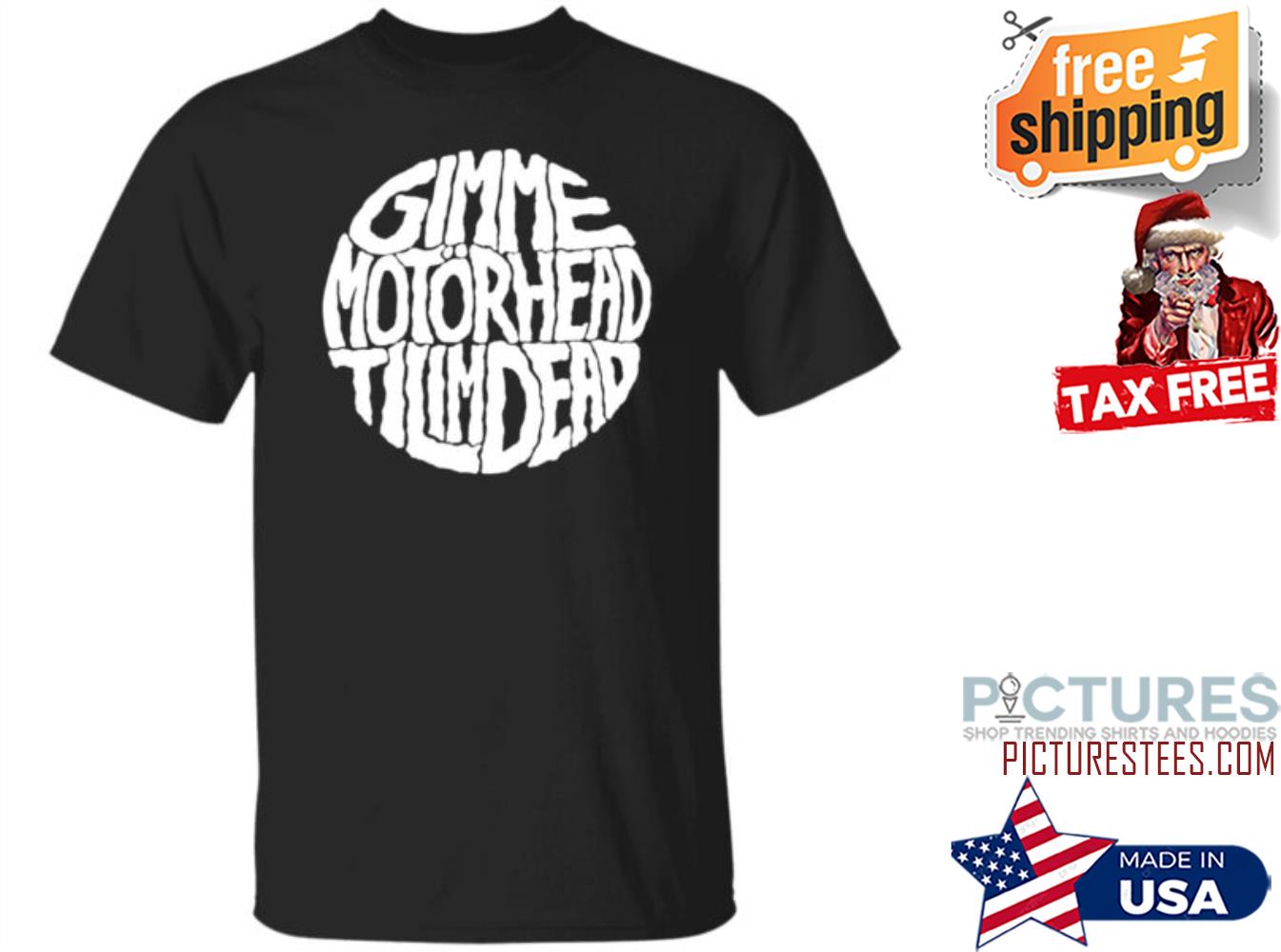 Motorhead Til I’m Dead Shirt