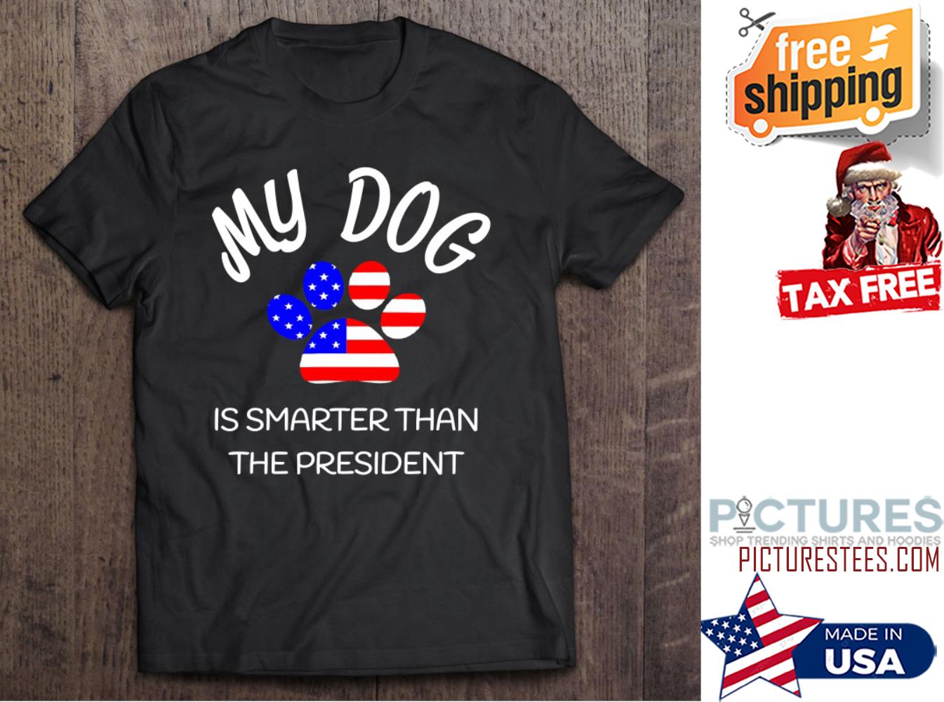 My Dog Is Smarter Than The President American Flag shirt