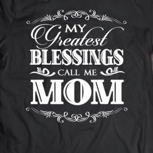 My Greatest Blessing Calls Me Mom Mother's day s unisex, hoodie, sweatshirt My Greatest Blessing Calls Me Mom Mother's day s unisex, hoodie, sweatshirt