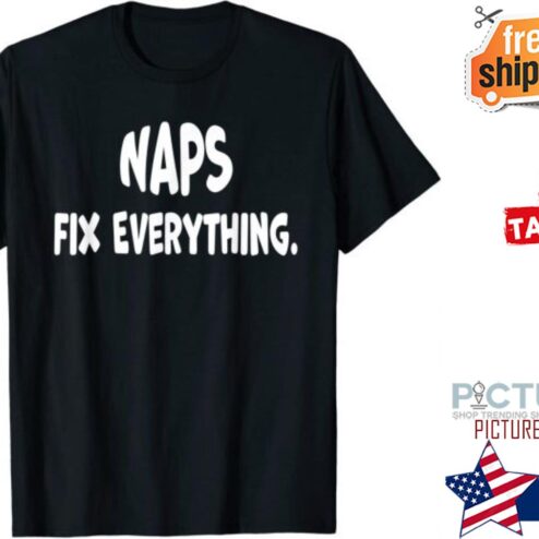 Naps Fix Everything Vacation Beach Lounge shirt