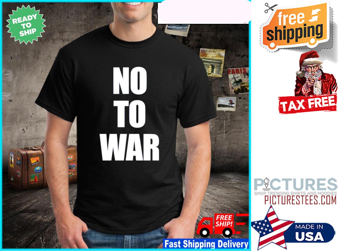 No to war shirt