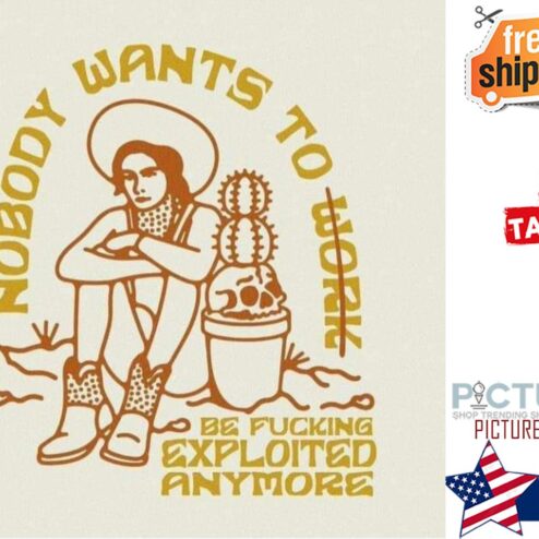 Nobody wants to be fucking exploited anymore shirt