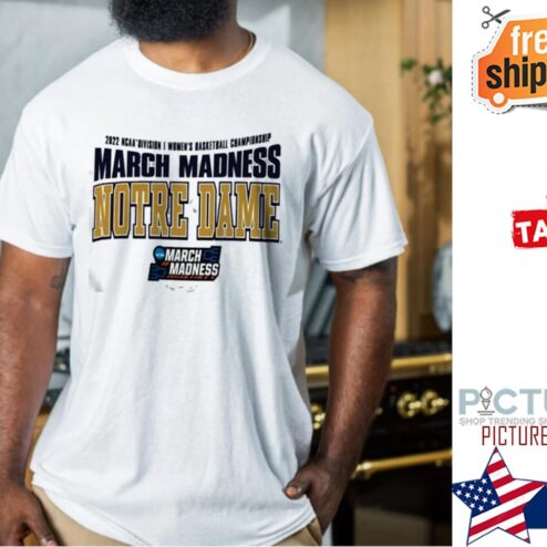 Notre Dame 2022 NCAA Division I Womens Basketball Championship March Madness T-Shirt