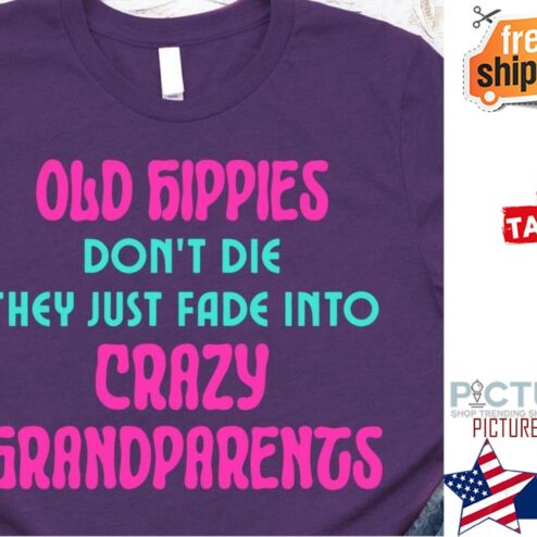 Old people don't die they just fade into crazy grandparents shirt
