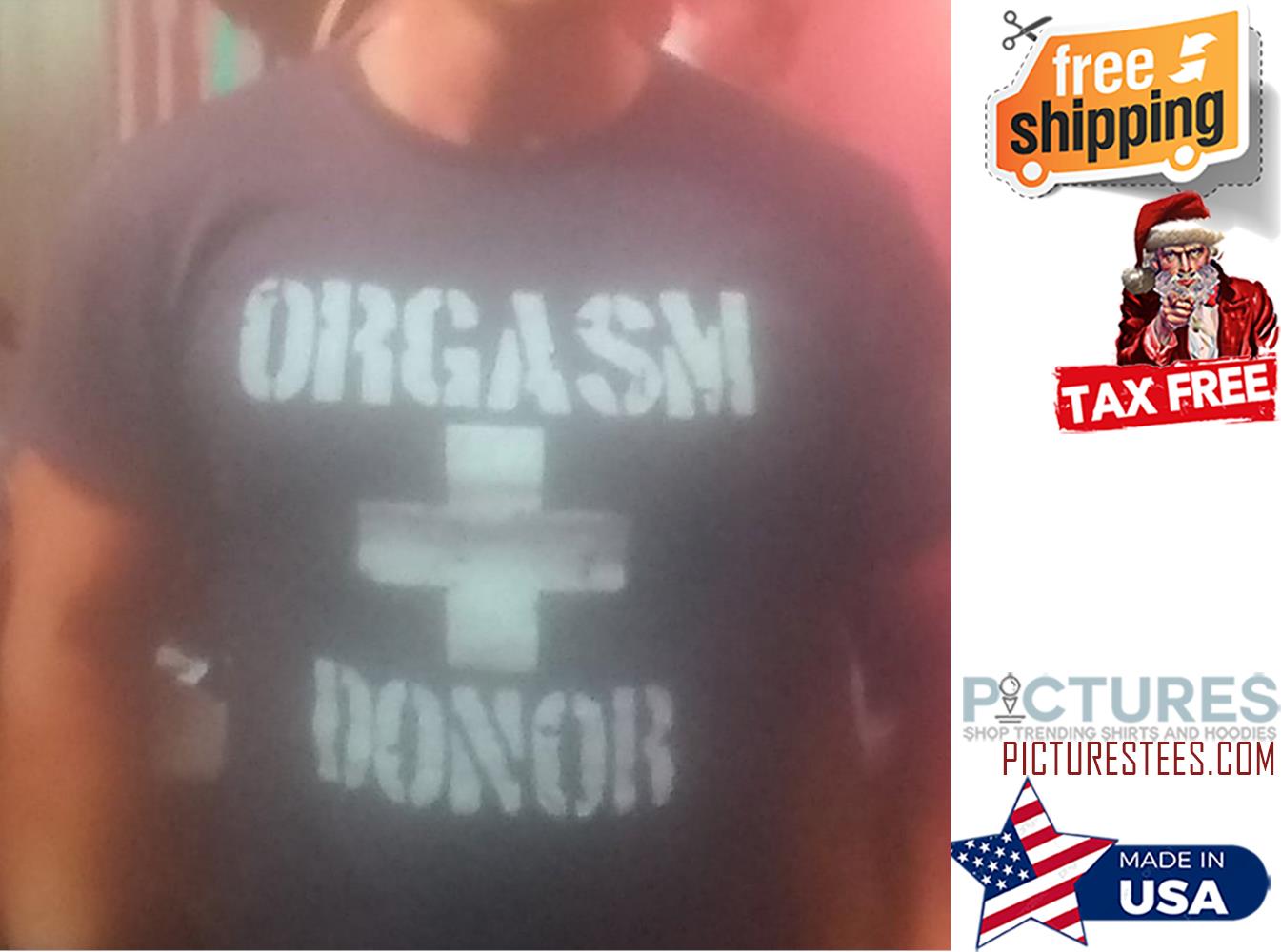Orgasm donor shirt