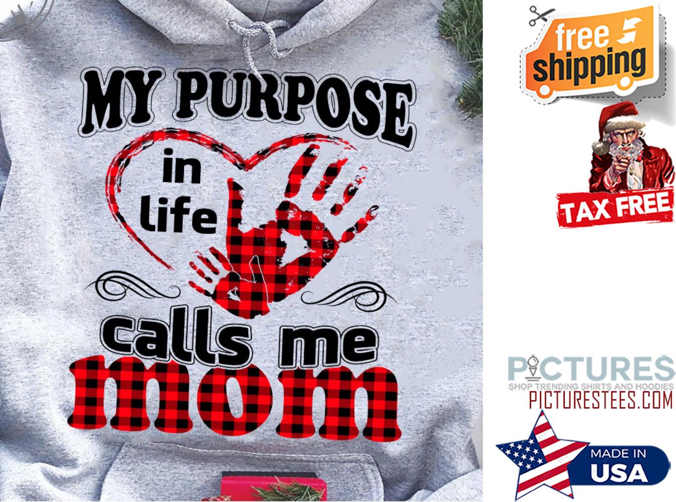 Plaid My purpose in life calls me mom mother's day shirt