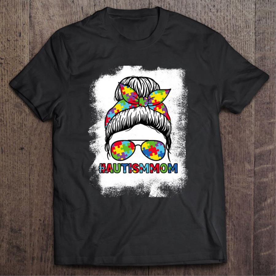 Premium Messy Bun Autism Mom Awareness Mother's day shirt