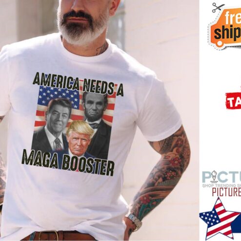 President Trump America needs a maga booster American flag shirt
