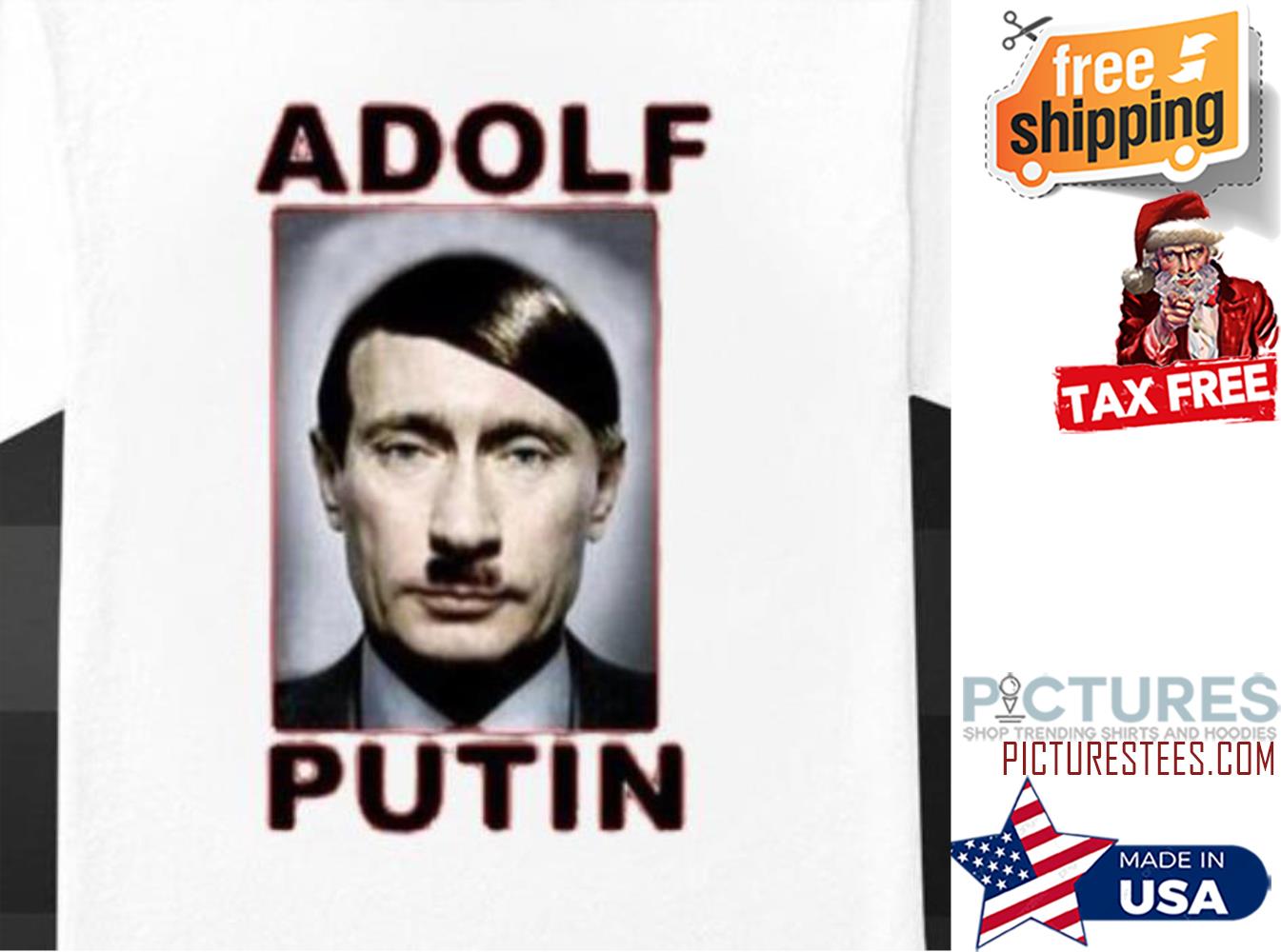 FREE shipping Putin Adolf Hitler shirt, tee, hoodie, sweater, v-neck and tank